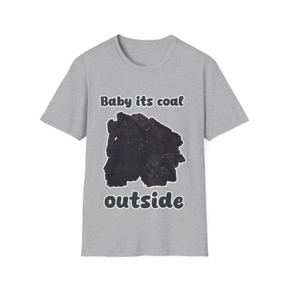 BABY ITS COAL OUTSIDE tee