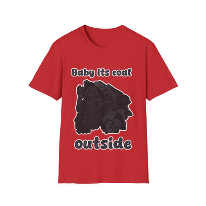 BABY ITS COAL OUTSIDE tee